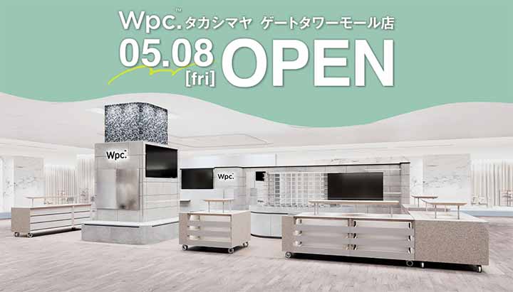 Wpc. タカシマヤ ゲートタワーモール店